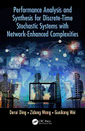 Performance Analysis and Synthesis for Discrete-Time Stochastic Systems with Network-Enhanced Complexities