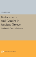 Performance and Gender in Ancient Greece: Nondramatic Poetry in its Setting