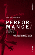 Performance/Art: The Venetian Lectures