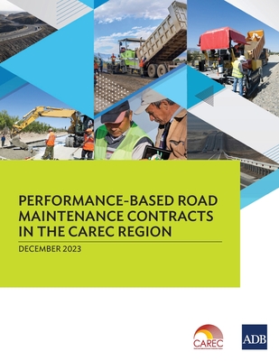 Performance-Based Road Maintenance Contracts in the CAREC Region - Asian Development Bank