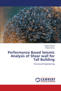 Performance Based Seismic Analysis of Shear wall for Tall Building