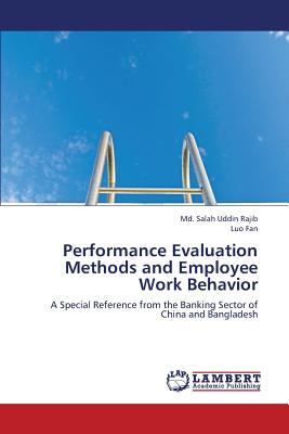 Performance Evaluation Methods and Employee Work Behavior - Rajib MD Salah Uddin, and Fan Luo