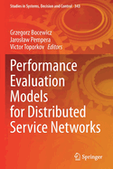 Performance Evaluation Models for Distributed Service Networks