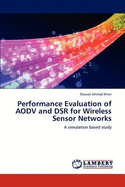 Performance Evaluation of Aodv and Dsr for Wireless Sensor Networks