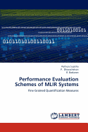 Performance Evaluation Schemes of Mlir Systems