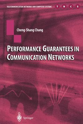 Performance Guarantees in Communication Networks - Chang, Cheng-Shang