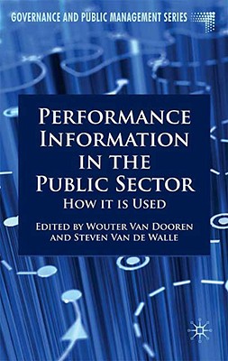 Performance Information in the Public Sector: How It Is Used - Loparo, Kenneth A (Editor)