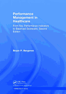 Performance Management in Healthcare: From Key Performance Indicators to Balanced Scorecard