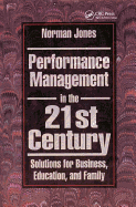 Performance Management in the 21st Century: Solutions for Business, Education, and Family