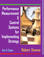 Performance Measurement and Control Systems for Implementing Strategy Text and Cases