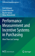 Performance Measurement and Incentive Systems in Purchasing: More Than Just Savings