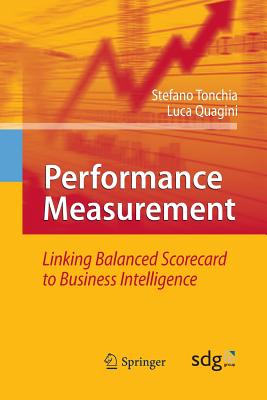 Performance Measurement: Linking Balanced Scorecard to Business Intelligence - Quagini, Luca, and Tonchia, Stefano