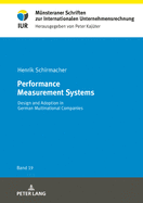 Performance Measurement Systems: Design and Adoption in German Multinational Companies