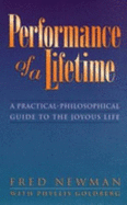 Performance of a Lifetime: A Practical Philosophical Guide to the Joyous Life