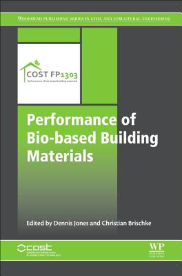 Performance of Bio-Based Building Materials - Jones, Dennis, and Brischke, Christian