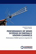 Performance of Mimo Systems in Partially Known Channels