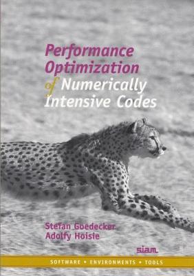 Performance Optimization of Numerically Intensive Codes - Goedecker, Stefan, and Hoisie, Adolfy