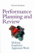 Performance Planning and Review: Making Employee Appraisals Work