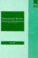 Performance Review in Local Government - Ball, Robert
