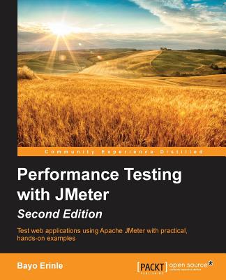 Performance Testing with Jmeter - Second Edition - Erinlec, Bayo