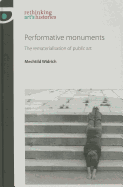 Performative monuments: The rematerialisation of public art