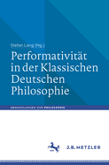 Performativitt in der Klassischen Deutschen Philosophie