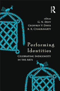 Performing Identities: Celebrating Indigeneity in the Arts