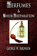 Perfumes and Their Preparation