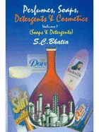 Perfumes, Soaps, Detergents & Cosmetics: Volume 1: Soaps and Detergents