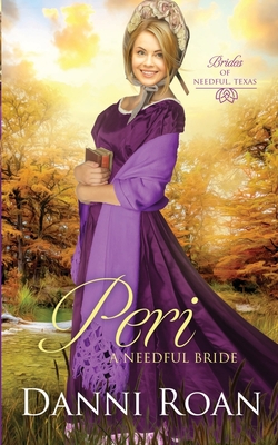 Peri: A Needful Bride - Roan, Danni