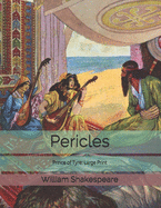 Pericles: Prince of Tyre: Large Print