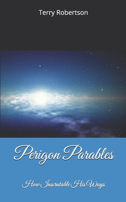 Perigon Parables - Robertson, Terry