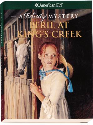 Peril at King's Creek: A Felicity Mystery - McDavid Jones, Elizabeth