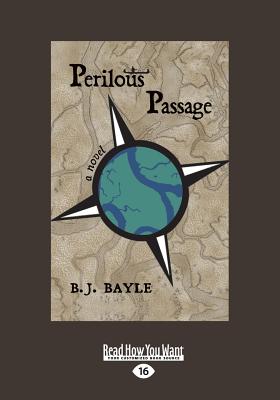 Perilous Passage - Bayle, B.J.