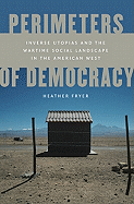Perimeters of Democracy: Inverse Utopias and the Wartime Social Landscape in the American West