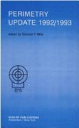 Perimetry Update, 1992/1993: Proceedings of the Xth International Perimetric Society Meeting, Kyoto, Japan, October 20-23, 1992