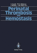 Perinatal thrombosis and hemostasis