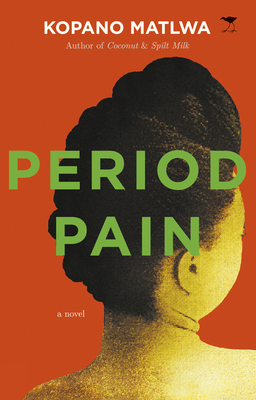 Period pain - Matlwa, Kopano