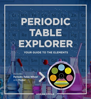 Periodic Table Explorer - Dingle, Adrian