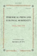 Periodical Press and Colonial Modernity: Odisha, 1866-1936