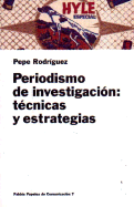 Periodismo de Investigacion: Tecnicas y Estr