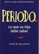 Periodo. Gu?a de Una Joven: Period. a Girl's Guide, Spanish-Language Edition