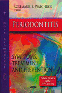 Periodontitis Syndrome: Symptoms, Treatment and Prevention