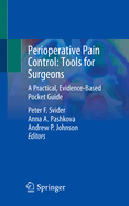 Perioperative Pain Control: Tools for Surgeons: A Practical, Evidence-Based Pocket Guide
