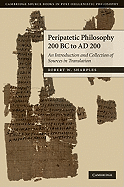 Peripatetic Philosophy, 200 BC to AD 200: An Introduction and Collection of Sources in Translation