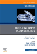Peripheral Nerve Reconstruction, an Issue of Hand Clinics: Volume 40-3
