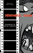 Peripheral Vision: The Screenplay