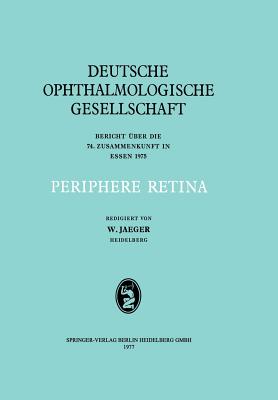 Periphere Retina: 74. Zusammenkunft in Essen 1975 - Jaeger, W