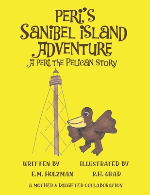 Peri's Sanibel Island Adventure - Holzman, E M