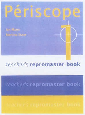 Periscope 1: Teacher's Repromaster Book - Maun, Ian, and Esser, Martina